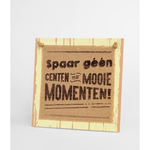 Paperdreams Wooden Sign - Spaar Geen Centen