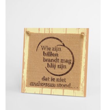 Paperdreams Wooden Sign - Wie Zijn Billen Brandt
