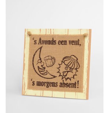 Paperdreams Wooden Sign - &apos;s Avonds Een Vent