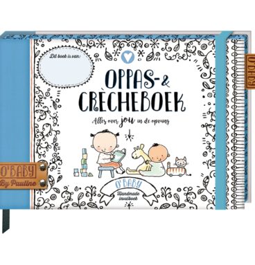 Pauline Oud - O&apos;Baby Oppas & Crecheboek Invulboek